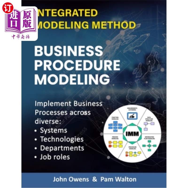 海外直订Business Procedure Modeling: Implementing core enterprise activities across dive 业务过程建模：跨不同的系统
