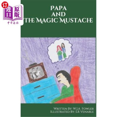 海外直订Papa and the Magic Mustache 爸爸和魔法胡子