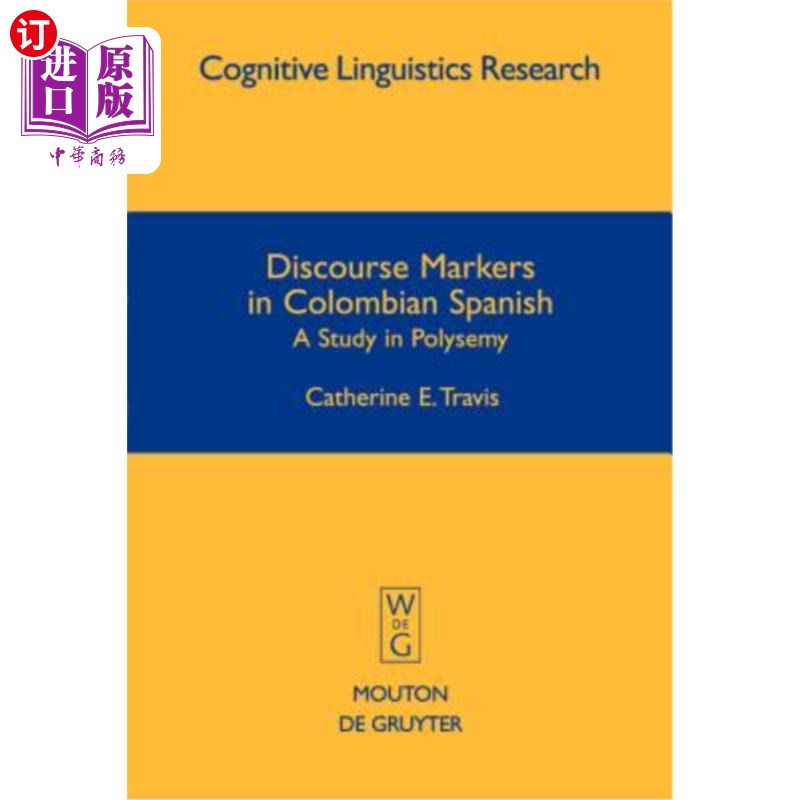 海外直订Discourse Markers in Colombian Spanish 哥伦比亚西班牙语语篇标记语的多义词研究
