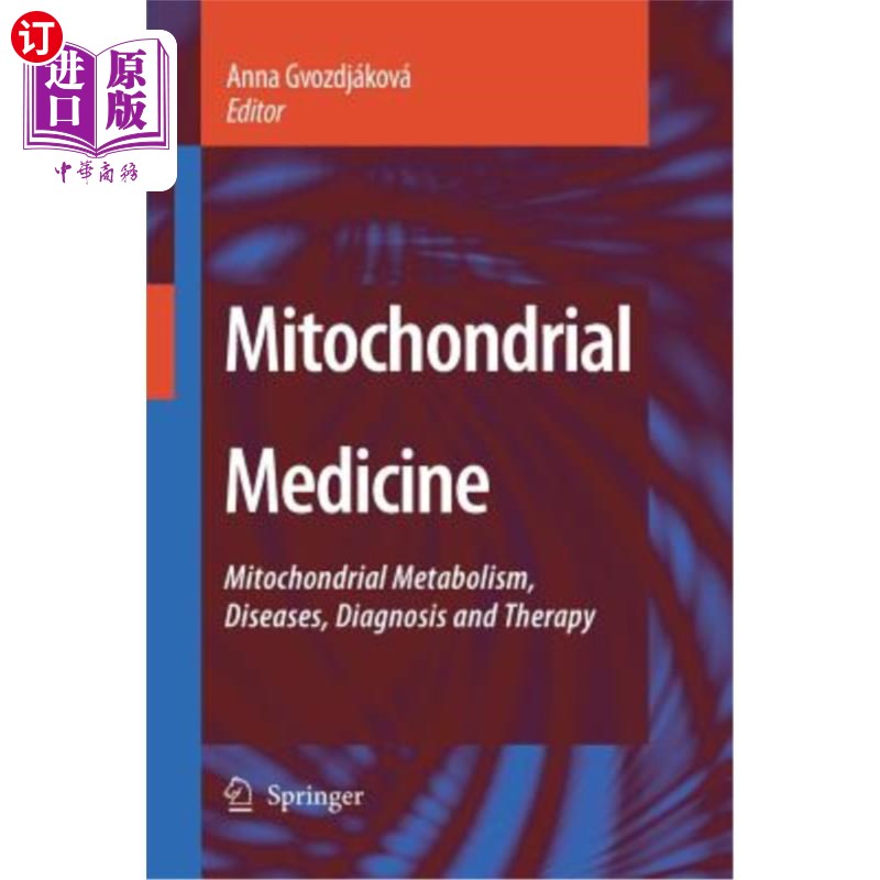 海外直订医药图书Mitochondrial Medicine: Mitochondrial Metabolism, Diseases, Diagnosis and Therap 线粒体医学：线粒体