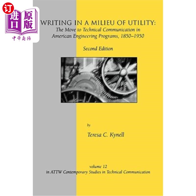 海外直订Writing in a Milieu of Utility: The Move to Technical Communication in American 实用环境下的写作:1
