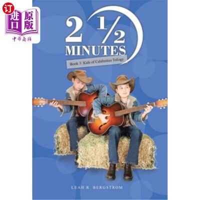 海外直订2 1/2 Minutes: Book 3: Kids of Celebrities Trilogy 2分半钟:第三本书:名人的孩子三部曲