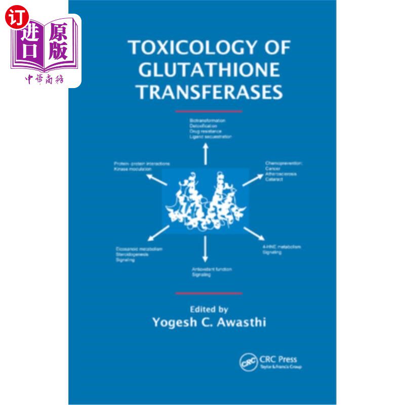 海外直订医药图书Toxicology of Glutathione Transferases 谷胱甘肽转移酶的毒理学