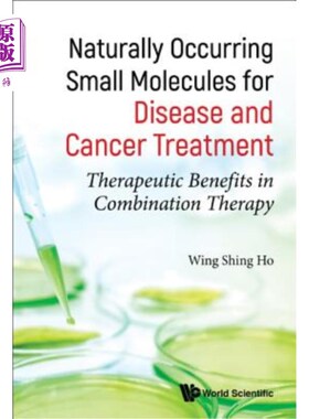 海外直订医药图书Naturally Occurring Small Molecules for Disease and Cancer Treatment: Therapeuti 用于疾病和癌症治疗