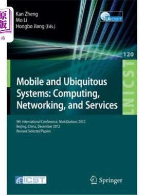 海外直订Mobile and Ubiquitous Systems: Computing, Networking, and Services: 9th Internat 移动和泛在系统:计算、