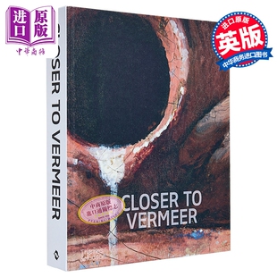 预售 Closer To Vermeer 进口艺术 走近维米尔:关于画家及其艺术的新研究 T&H【中商原版】