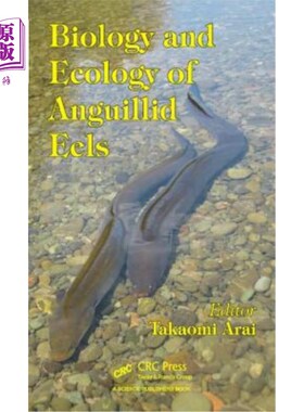 海外直订Biology and Ecology of Anguillid Eels 鳗鲡的生物学与生态学