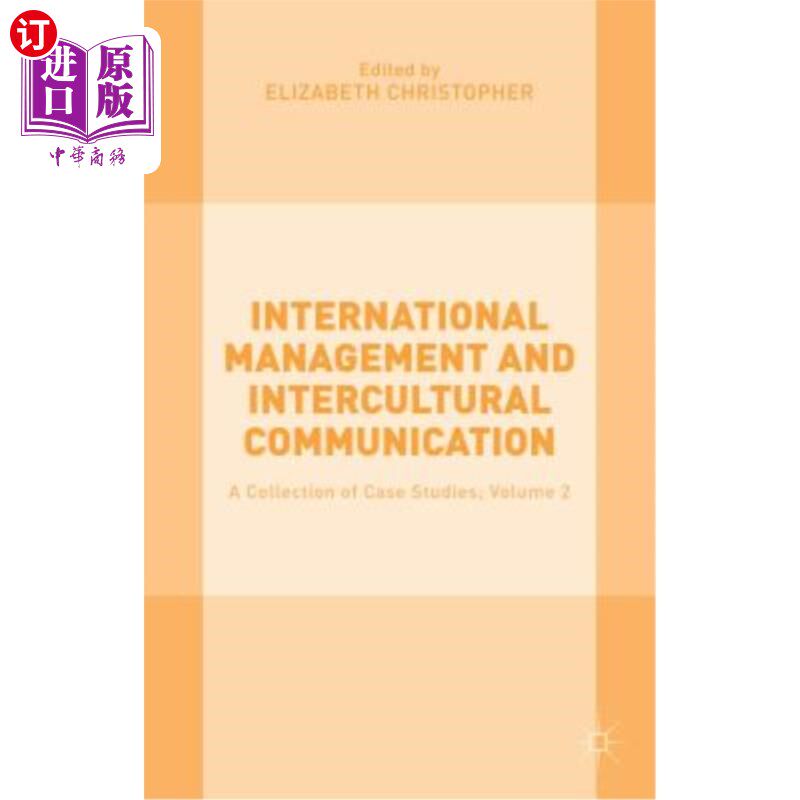 海外直订International Management and Intercultural Communication: A Collection of Case S 国际管理与跨文化沟通:个案