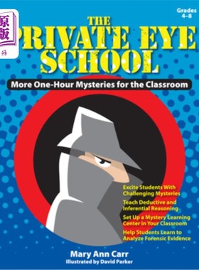 海外直订The Private Eye School: More One-Hour Mysteries (Grades 4-8) 私家侦探学校:更多一小时的奥秘(4-8年级)
