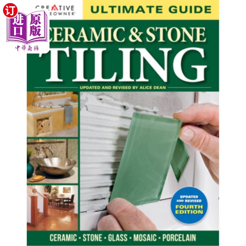 海外直订Ultimate Guide: Ceramic & Stone Tiling, 4th Edition: Ceramic * Stone * Glass * M 终极指南:陶瓷和石材瓷砖,