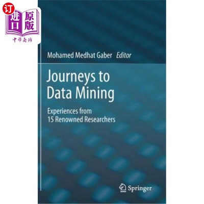 海外直订Journeys to Data Mining: Experiences from 15 Renowned Researchers 数据挖掘之旅：来自15位研究人员的经验