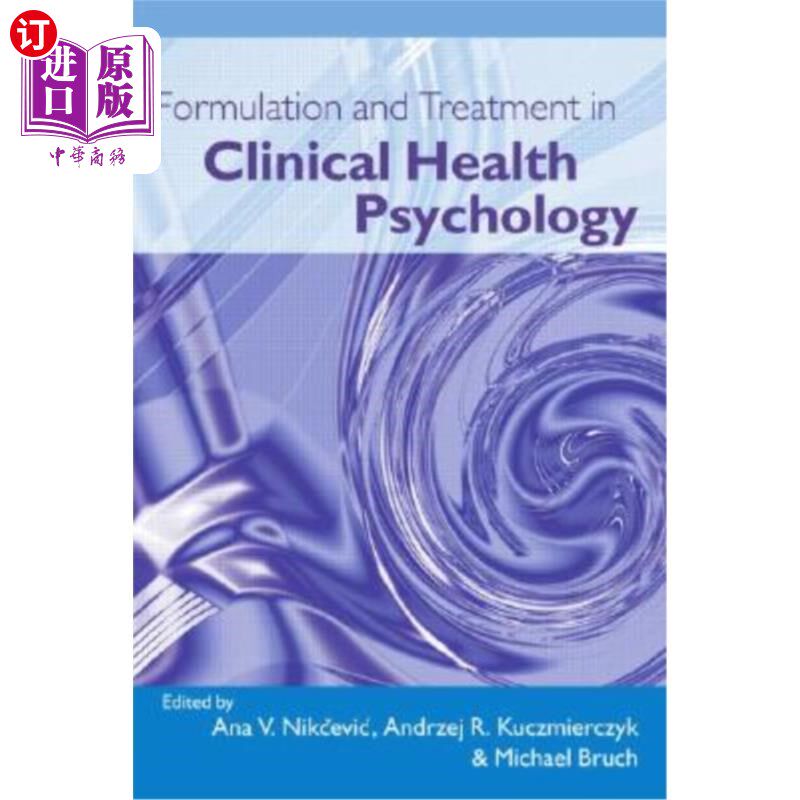 海外直订Formulation and Treatment in Clinical Health Psychology 临床健康心理学中的配方与治疗