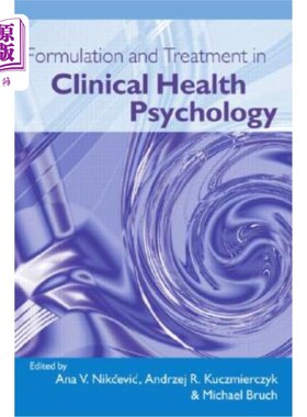 海外直订Formulation and Treatment in Clinical Health Psychology 临床健康心理学中的配方与治疗