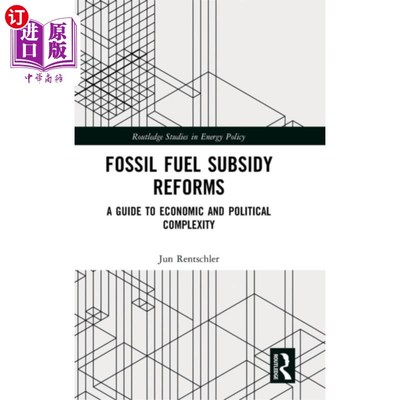 海外直订Fossil Fuel Subsidy Reforms 化石燃料补贴改革