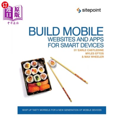 海外直订Build Mobile Websites and Apps for Smart Devices: Whip Up Tasty Morsels for a Ne 为智能设备构建移动网站和应