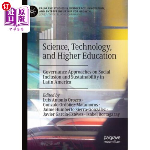 海外直订Science, Technology, and Higher Education: Governance Approaches on Social Inclu 科学、技术和高等教育:拉丁