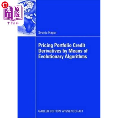 海外直订Pricing Portfolio Credit Derivatives by Means of Evolutionary Algorithms 基于进化算法的组合信用衍生工具定价