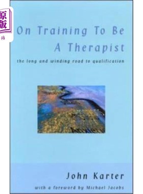 海外直订医药图书On Training to Be a Therapist: The Long and Winding Road to Qualification 关于治疗师培训：漫长而曲