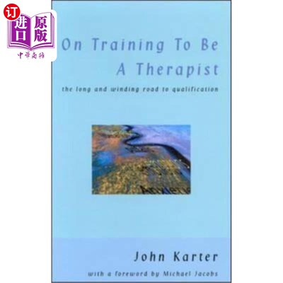 海外直订医药图书On Training to Be a Therapist: The Long and Winding Road to Qualification 关于治疗师培训：漫长而曲