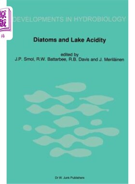 海外直订Diatoms and Lake Acidity: Reconstructing PH from Siliceous Algal Remains in Lake 硅藻与湖泊酸度:从湖泊沉积物中
