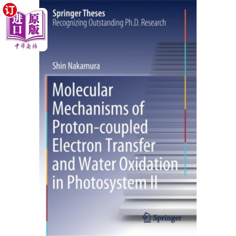 海外直订Molecular Mechanisms of Proton-Coupled Electron Transfer and Water Oxidation in  光系统中质子耦合电子转移和