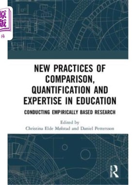 海外直订New Practices of Comparison, Quantification and Expertise in Education: Conducti 教育中比较、量化和专业知识