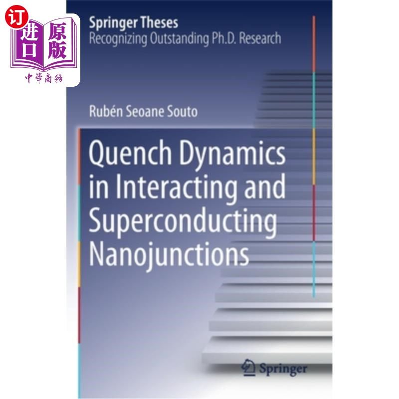 海外直订Quench Dynamics in Interacting and Superconducting Nanojunctions 相互作用和超导纳米结的淬火动力学