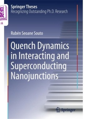 海外直订Quench Dynamics in Interacting and Superconducting Nanojunctions 相互作用和超导纳米结的淬火动力学