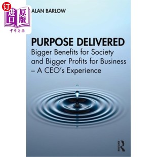 传递 为社会带来更大 Benefits and Profits Society Bigger for 宗旨 海外直订Purpose Business Delivered