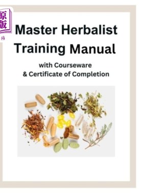 海外直订医药图书Master Herbalist Training Manual with Courseware & Certificate of Completion 中药师大师培训手册附课