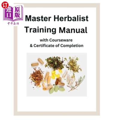 海外直订医药图书Master Herbalist Training Manual with Courseware & Certificate of Completion 中药师大师培训手册附课
