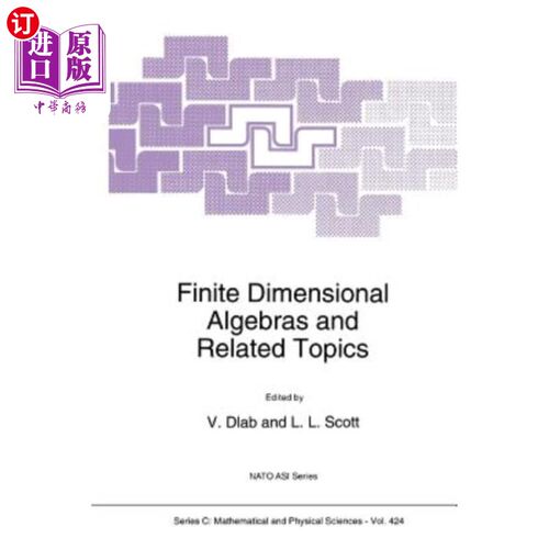海外直订Finite Dimensional Algebras and Related Topics 有限维代数及其相关问题