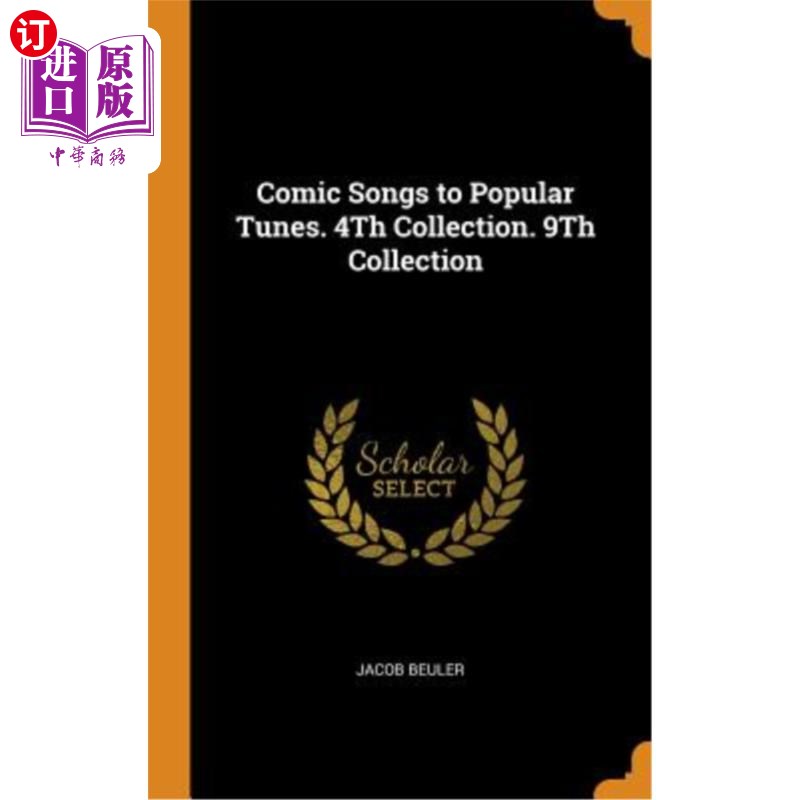 海外直订Comic Songs to Popular Tunes. 4th Collection. 9th Collection 流行歌曲的喜剧歌曲。第四集。第九收集