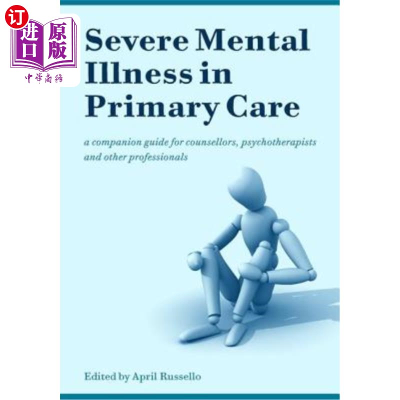 海外直订医药图书Severe Mental Illness in Primary Care: A Companion Guide for Counsellors, Psycho初级保健中的严重精
