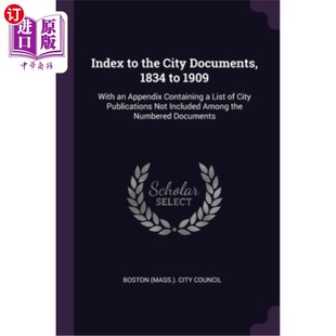 List the 1834 Documents 海外直订Index With Containing City Appendix 183 城市文件索引 1909