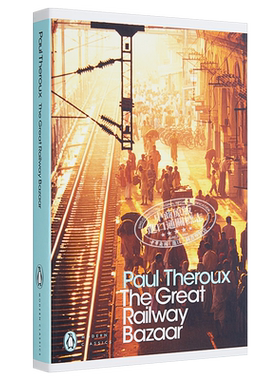 火车大巴扎 The Great Railway Bazaar 横贯欧亚的火车之旅【中商原版】英文原版 Paul Theroux