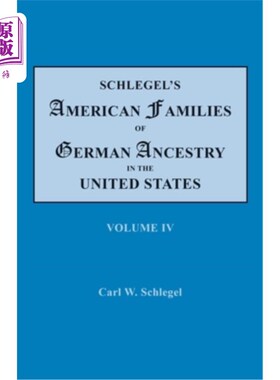 海外直订Schlegel's American Families of German Ancestry in the United States. In Four Vo 施莱格尔在美国的德国血统美