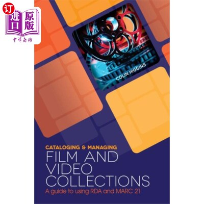 海外直订Cataloging and Managing Film and Video Collectio... 编目和管理电影和录像收藏