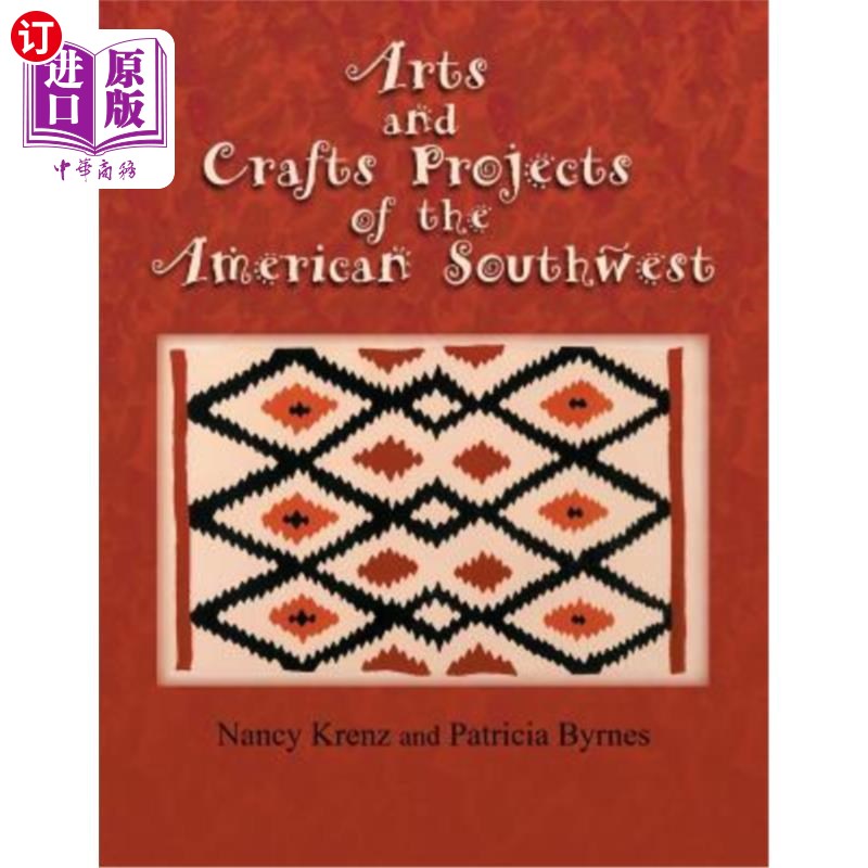 海外直订Arts and Crafts Projects of the American Southwest 美国西南部的工艺美术项目