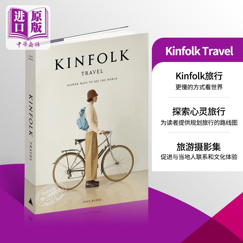 预售 Kinfolk Travel 进口艺术 四季杂志 Kinfolk旅行特刊 更慢的方式看世界 旅行摄影集【中商原版】 书籍/杂志/报纸 艺术类原版书 原图主图