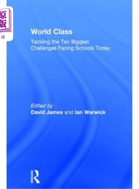 海外直订World Class: Tackling the Ten Biggest Challenges Facing Schools Today 世界一流:应对当今学校面临的十大挑战