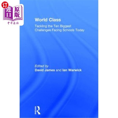 海外直订World Class: Tackling the Ten Biggest Challenges Facing Schools Today 世界一流:应对当今学校面临的十大挑战