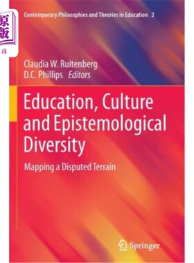 海外直订Education, Culture and Epistemological Diversity: Mapping a Disputed Terrain 教育、文化和认识论多样性:绘制