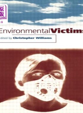 海外直订Environmental Victims: New Risks, New Injustice 环境受害者