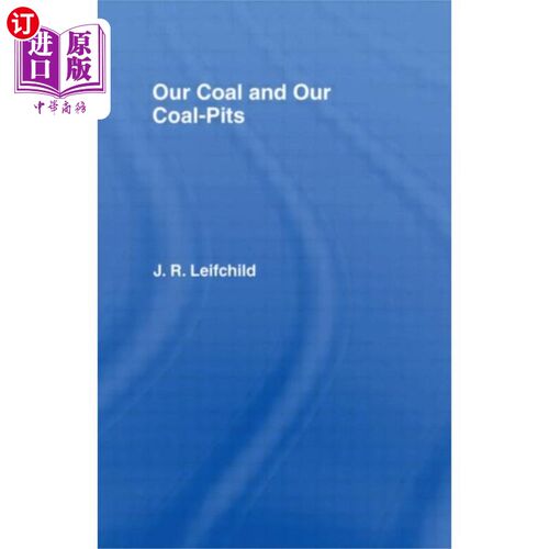 海外直订Our Coal and Coal Pits 我们的煤和煤坑