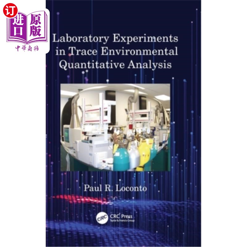 海外直订Laboratory Experiments in Trace Environmental Quantitative Analysis 微量环境定量分析的实验室实验