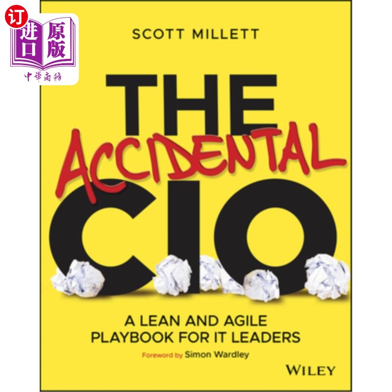 海外直订The Accidental CIO: A Lean and Agile Playbook for It Leaders 意外的CIO: It领导者的精益和敏捷剧本