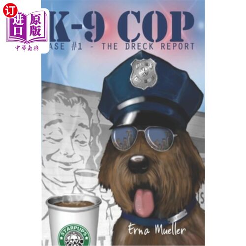 海外直订K-9 Cop: Case# 1 - The Dreck Report K-9警察:案件# 1 -德瑞克报告
