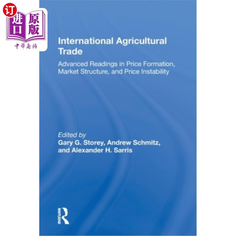 海外直订International Agricultural Trade: Advanced Readings in Price Formation, Market S 国际农业贸易:价格形成、市