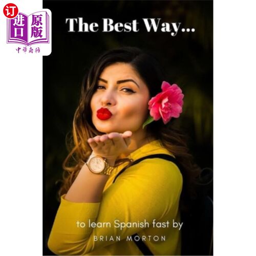 海外直订The Best Way to Learn Spanish Fast: a guide to Spanish learning 快速学习西班牙语的最佳方法：西班牙语学习指